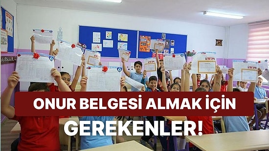 Onur Belgesi Nasıl Alınır? Onur Belgesi Alma Şartları Neler? Kimlere Verilir?