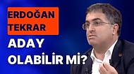 Erdoğan 3. Kez Aday Olabilir mi? Ünlü Hukukçu Ersan Şen 2023 Seçimleriyle İlgili Görüşlerini Paylaştı