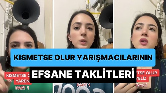 Kısmetse Olur Yarışmacılarının Seslerini ve Hareketlerini Efsane Bir Şekilde Taklit Eden Fenomen