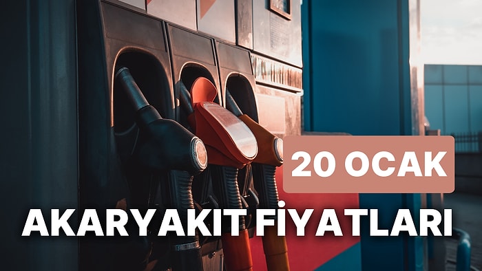 20 Ocak Cuma Güncel Akaryakıt Fiyatları: Brent Petrol, LPG, Motorin, Benzin Fiyatı Ne Kadar Oldu?