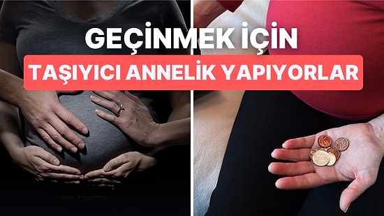 Dünyada Birçok Kadın Taşıyıcı Anne Olmak İçin İnternet Üzerinden Rahmini Kiralamaya Başladı