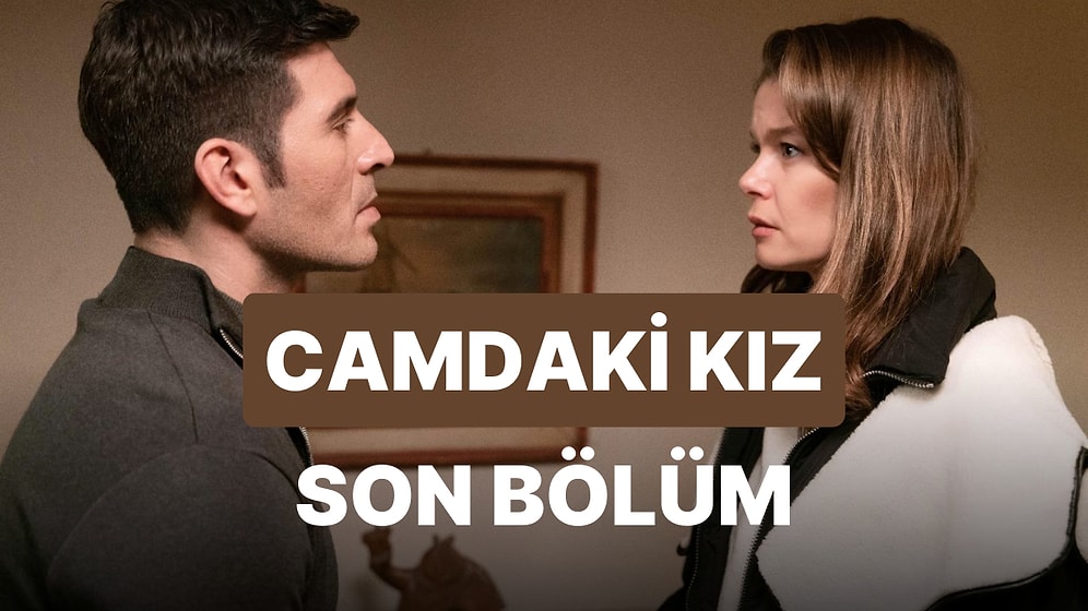 Camdaki Kız 65. Bölüm İzleme Ekranı: Camdaki Kız Son Bölüm Tek Parça Full İzle