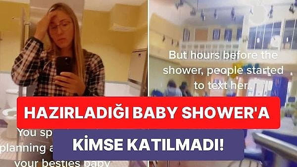 15- Arkadaşı için baby shower hazırlamak isteyen kadın, haftalarca hazırladığı süslemeleri TikTok hesabında paylaştı. Birçok kişiyi davet ettiği partiye kimse katılmadı.