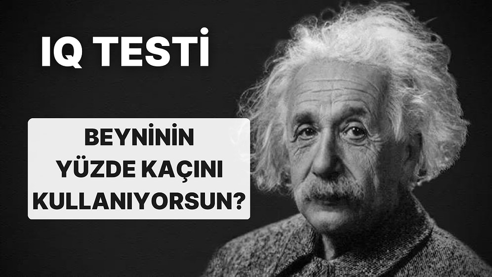 Bu IQ Testine Göre Beyninin Yüzde Kaçını Kullanıyorsun?