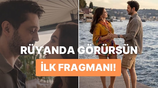 Murat Boz ve Burcu Özberk'in "Rüyanda Görürsün" Filminden İlk Tanıtım Videosu Yayınlandı!