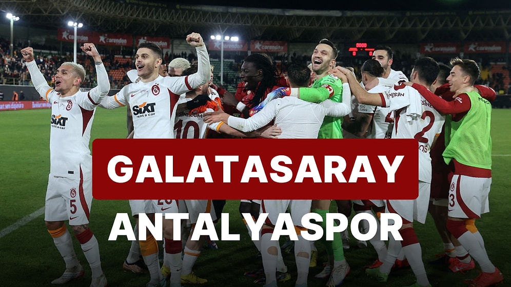 Galatasaray - Antalyaspor Maçı Ne Zaman, Saat Kaçta, Hangi Kanalda?