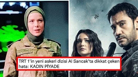 TRT 1'in Yeni Askeri Dizisi Al Sancak'ta Dikkat Çeken 'Kadın Piyade' Hatası Sosyal Medya Gündeminde!