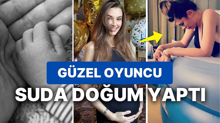 Çiçeği Burnunda Anne Leyla Lydia Tuğutlu, Suda Doğum Yaptığı Anları Paylaştı!