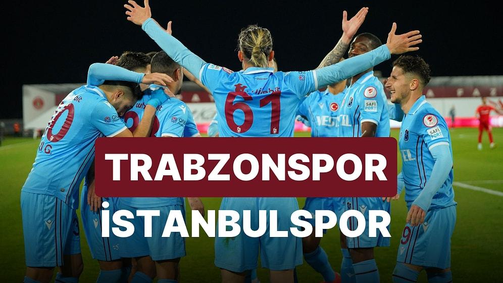 Trabzonspor - İstanbulspor Maçı Ne Zaman, Saat Kaçta, Hangi Kanalda?