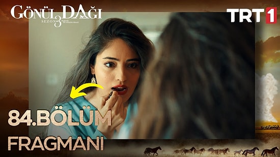 Gönül Dağı 84. Bölüm Fragmanı Yayınlandı! Gönül Dağı Yeni Bölüm Fragmanı ve Son Bölüm Özeti