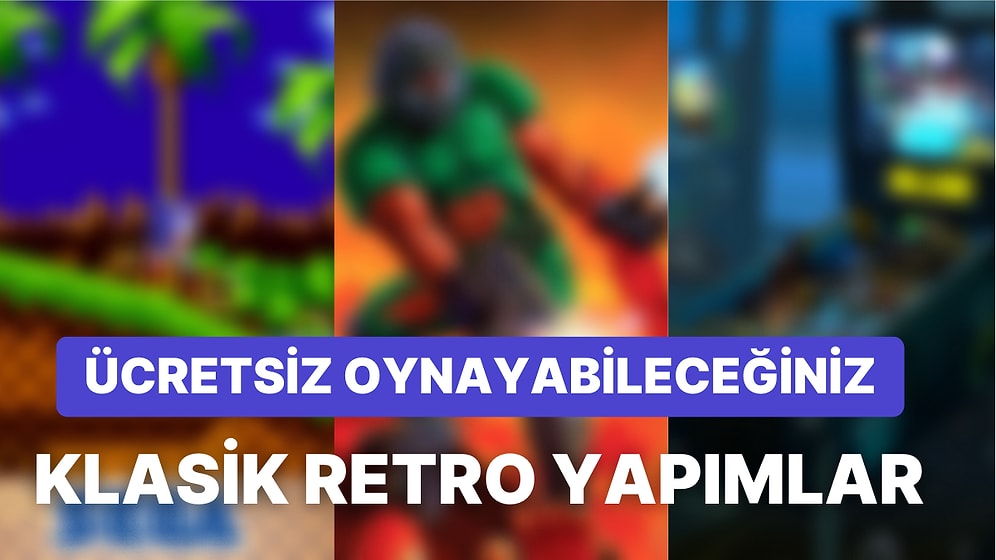 Nostalji Yaşamak İsteyenler Buraya: Klasik Retroları Sizler İçin Sıraladık