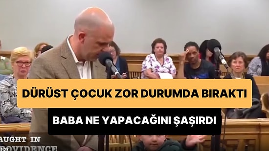 Dürüstlüğüyle Babasını Mahkemede Zor Durumda Bırakan Çocuğun Muhteşem Anları