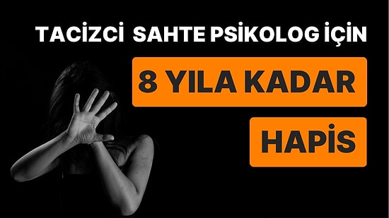 Sahte Psikolog Lise Öğrencisini Taciz Etti
