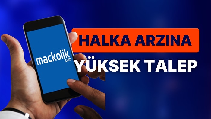 Mackolik Halka Arzına Borsa Yatırımcısından Yüksek Talep