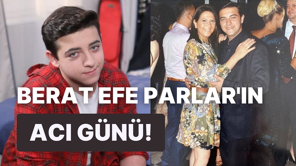 Genç Oyuncu Berat Efe Parlar'ın Acı Kaybı!
