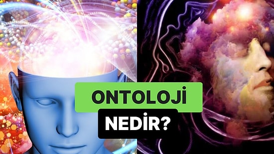 Temel Problemi Varlık Olan Felsefi Disiplin: Ontoloji Nedir?