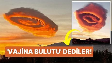 'Vajina Bulutu' Dediler! Bursa'da Ortaya Çıkan Mercek Bulutları Yabancı Basında da Kendine Yer Buldu
