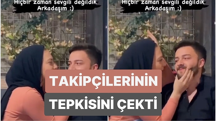 Sevgili Olmadıklarını Fazla Samimi Bir Video ile Açıklayarak Takipçilerinin Beynini Yakan Kadın