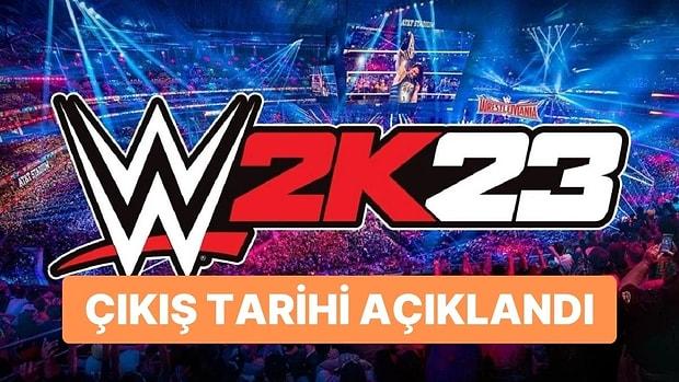 WWE 2K23 Resmi Olarak Duyuruldu: Sızıntılara Dayanamadı