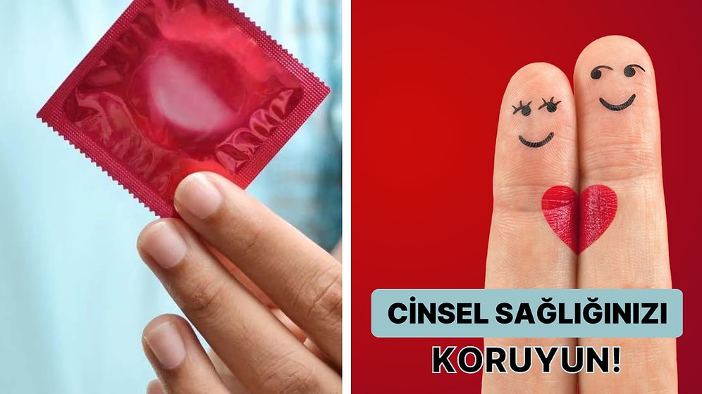 Cinsel Yolla Aktarılan Enfeksiyonlara Karşı Savunmasız Kalmamanız İçin 10 Öneri