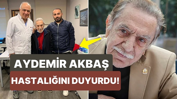 Aydemir Akbaş Kansere Yakalandığını Açıkladı: "İlk Benden Duyun İstedim"