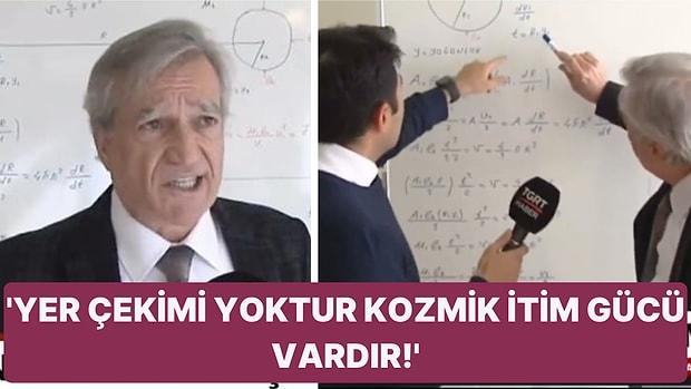 Türk Fizikçinin Yer Çekimi Olmadığını Söylediği Açıklama Hepimizin Kafasını Allak Bullak Etti