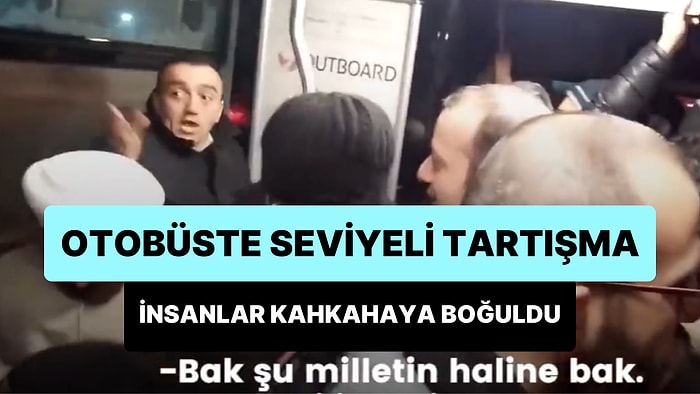 Suriyelilere 'Hain' Diyen Adam ile İmamın Otobüste Yaptıkları Seviyeli Tartışma Yeniden Gündem Oldu