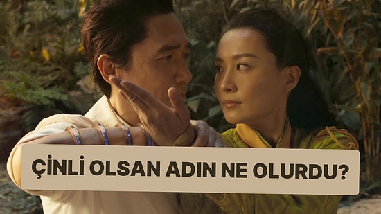 Çinli Olsan Adın Ne Olurdu?