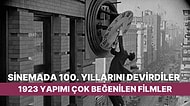 Bundan Tam 100 Yıl Önce Gösterime Giren ve Çok Beğenilen 1923 Yapımı Filmler