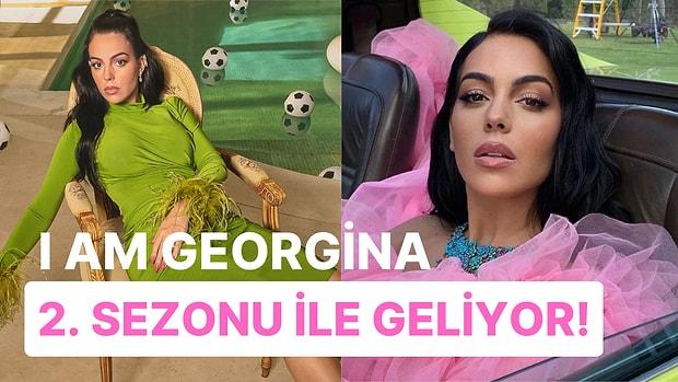 Georgina Rodriguez'in Hayatının Anlatıldığı Netflix'in Reality Şovu 'I am Georgina' 2. Sezonu ile Geliyor!