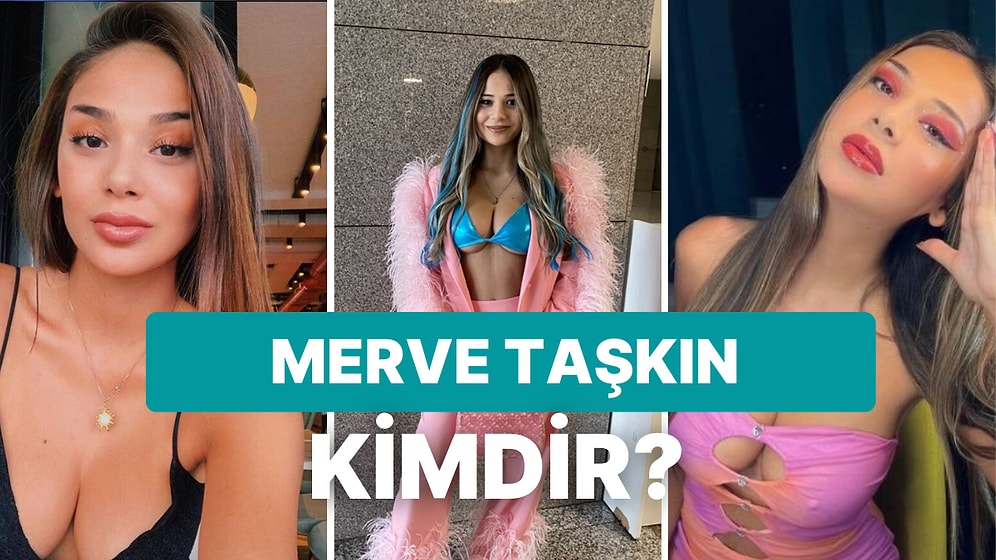 Merve Taşkın Kimdir, Kaç Yaşında? Merve Taşkın Neden Yargılandı?