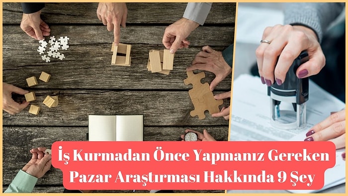 İş Kurmadan Önce Yapmanız Gereken Pazar Araştırması Hakkında 9 Şey