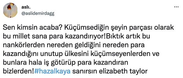 Hazal Kaya’nın bu yanıtı ve tavırları da ‘Türk dizilerini küçümsüyor’ eleştirilerine neden oldu.