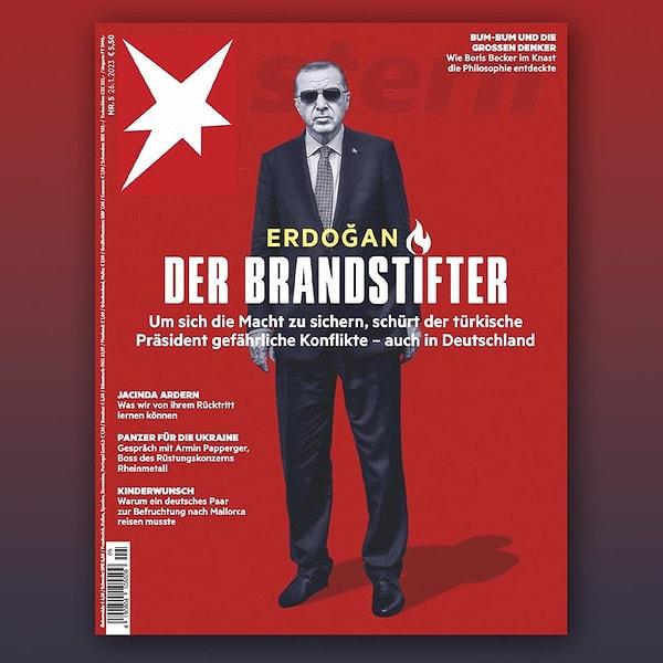 Almanya'nın politik dergilerinden Stern, Türkiye'de yaklaşan seçimlerle ilgili yayınladığı analizi, ‘Kundakçı Erdoğan’ başlığı ile kapağa taşıdı.