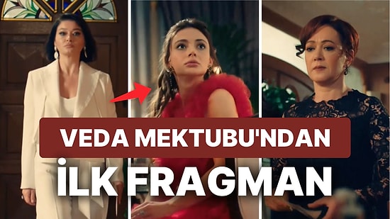 Kanal D'nin Yeni Dizisi 'Veda Mektubu' İlk Fragmanıyla İzleyici Karşısına Çıktı!