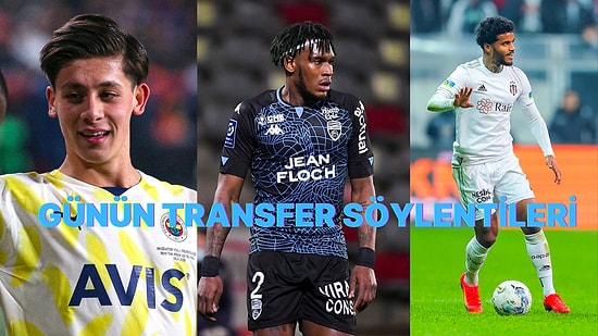 PSG, Arda Güler ile İlgileniyor! 28 Ocak'ta Öne Çıkan Türkiye'den ve Dünyadan Transfer Söylentileri