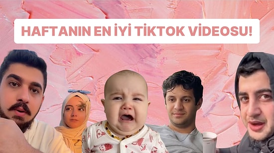 Bu Haftanın En İyi TikTok Videosunu Seçiyoruz!