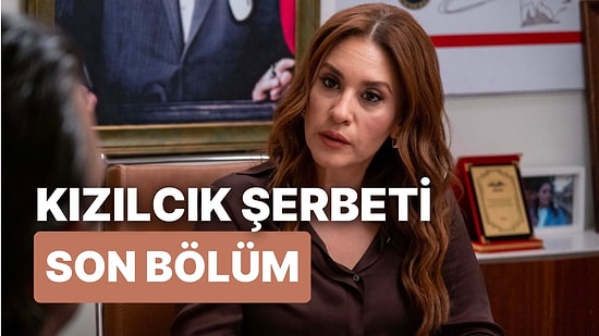 Kızılcık Şerbeti 14. Bölüm İzleme Ekranı: Kızılcık Şerbeti Son Bölüm Tek Parça Full İzle