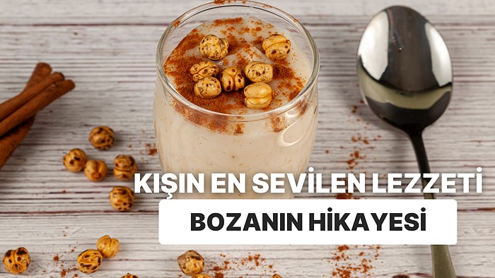 Soğuk Havaların En Tatlı İçeceği Bozanın Geçmişten Günümüz Uzanan Efsanevi Tarihi