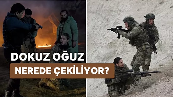 Fox Tv'nin Yeni Askeri Dizisi Dokuz Oğuz Nerede, Hangi Şehirde Çekiliyor?