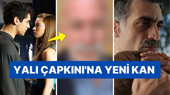 Reytingleri Altüst Eden Yalı Çapkını Dizisine Yeni Oyuncu Katılıyor: Vahit'e Kim Hayat Verecek?