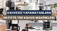 Kullananların Tavsiye Ettiği En İyi Filtre Kahve Makinesi Önerileri