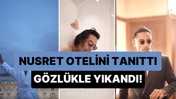 Bu Sefer Dalgasız! Nusret, Maçka'daki Park Hyatt Oteli İçin Gözlükle Yıkandığı Bir Tanıtım Videosu Yayınladı