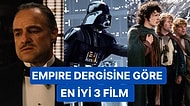 Empire Dergisine Göre Dünya Sinemasında Tüm Zamanların En İyi 3 Filmi Belli Oldu!