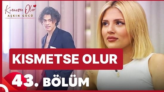 Kısmetse Olur Aşkın Gücü 30 Ocak Pazartesi İzle: Kısmetse Olur 43. Bölüm Full HD İzleme Ekranı