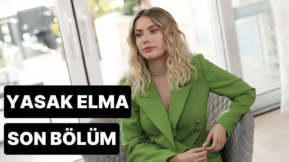 Yasak Elma 164. Bölüm Tek Parça İzleme Ekranı: Yasak Elma Son Bölüm Tek Parça Full İzle