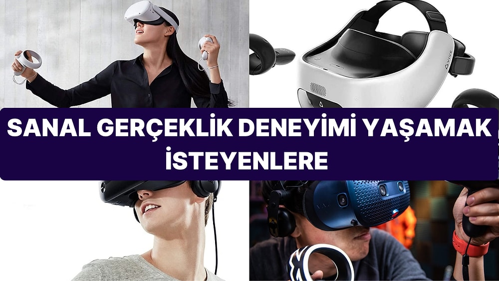 En İyi Sanal Gerçeklik Gözlüğü Tavsiyeleri