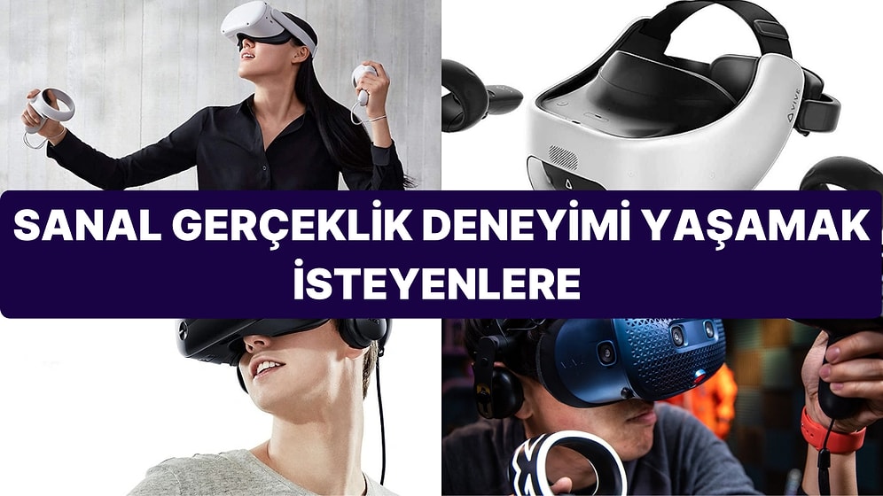 En İyi Sanal Gerçeklik Gözlüğü Tavsiyeleri