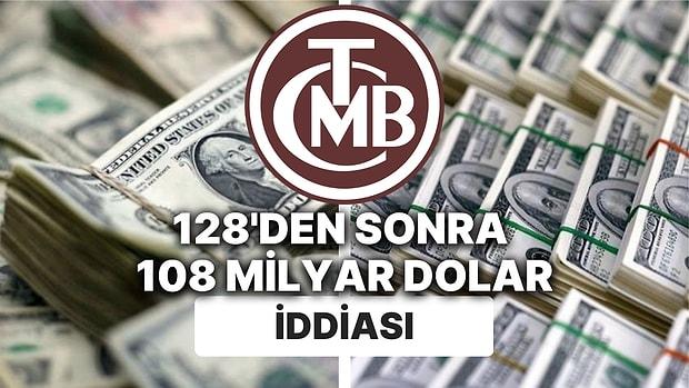 Rezerv Hesaplaması: Doları Düşük Tutmak İçin Merkez Bankası'nın Geçen Yıl 108 Milyar Dolar Sattığı İddiası!