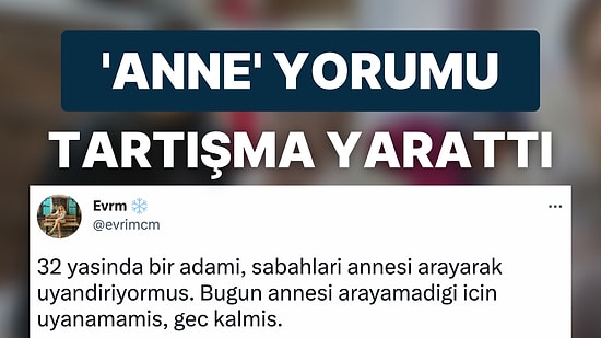 32 Yaşındaki Adamın Her Sabah Annesi Tarafından Uyandırılmasını Eleştiren Kullanıcı Tartışma Yarattı
